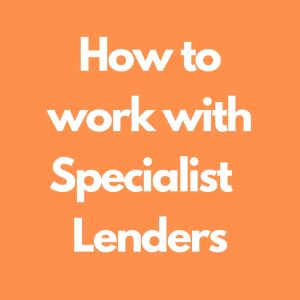 How to Work with Specialist Lenders for Mortgages with an IVA