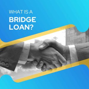 What Is a Bridge Loan?